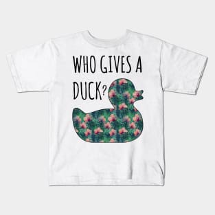 Who Gives a Duck? Kids T-Shirt